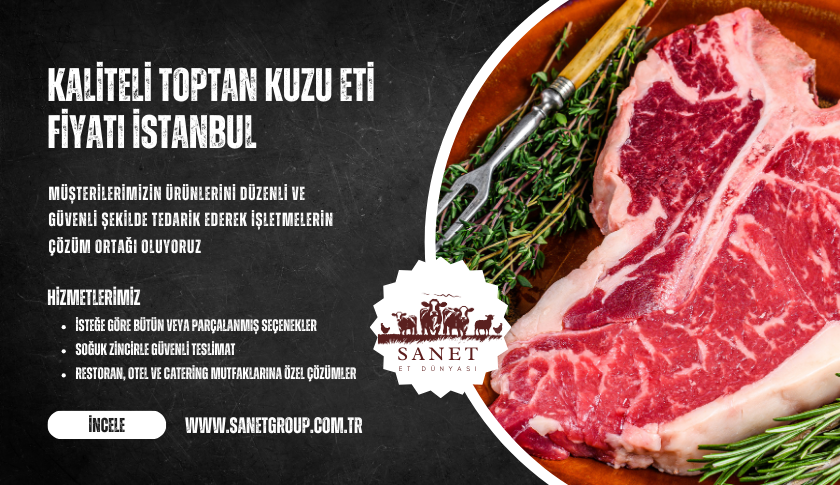 Kaliteli Toptan Kuzu Eti Fiyatı İstanbul