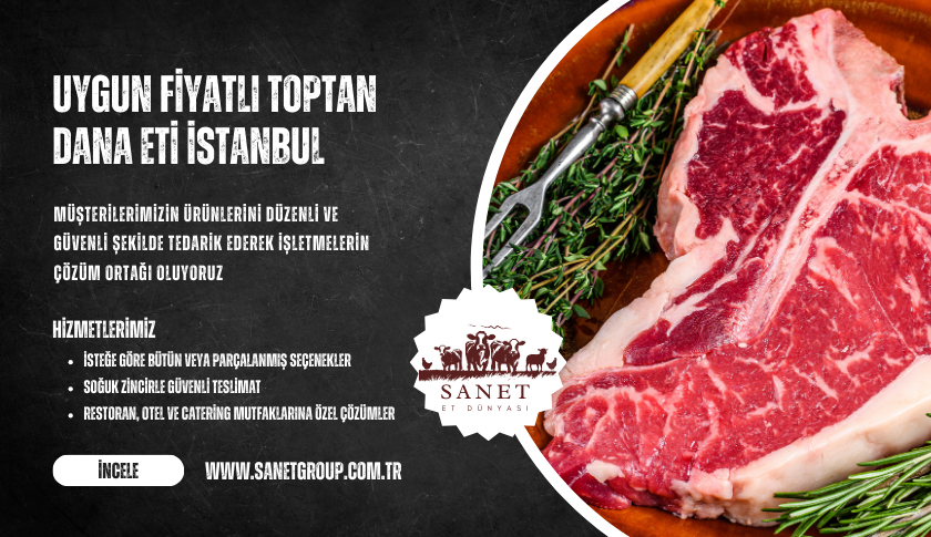 Uygun Fiyatlı Toptan Dana Eti İstanbul