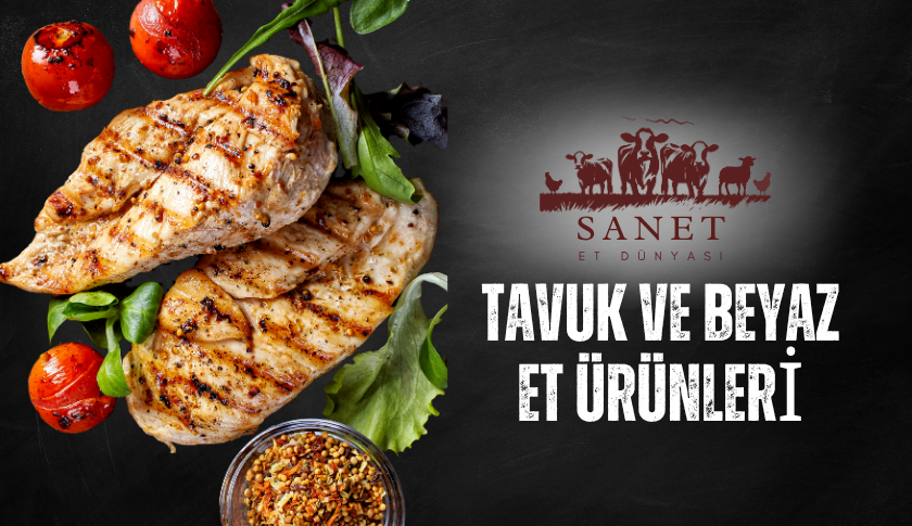 Tavuk ve Beyaz Et Ürünleri